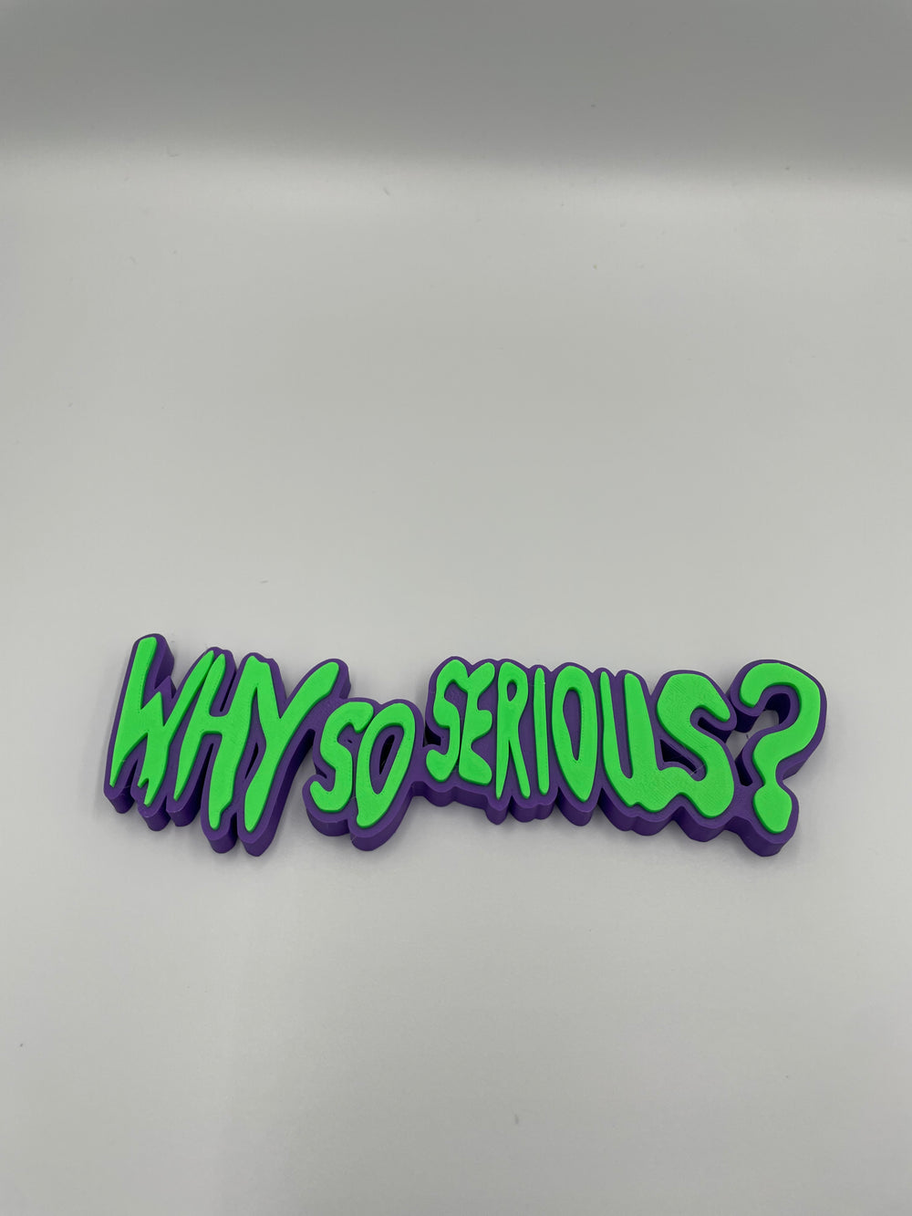 Why so serious sign